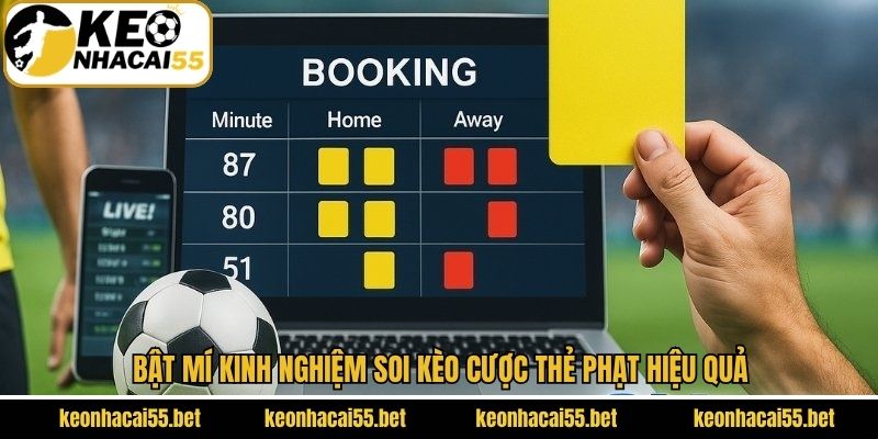 Kinh nghiệm thắng lớn khi tham gia kèo cược thẻ phạt